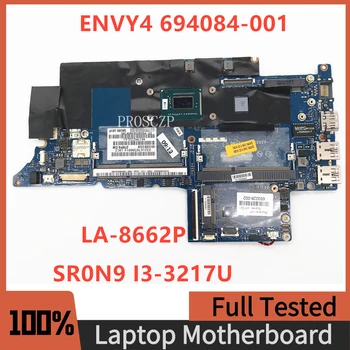 694084-001 693228-002 Безплатна доставка За дънната платка на лаптопа ENVY 4-1000 QAU30 LA-8662P с процесор SR0N9 I3-3217U 100% Работи добре