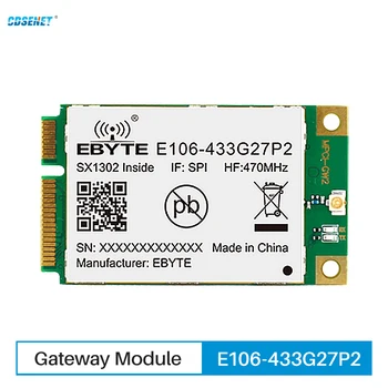 SX1302 433 Mhz gateway модул LoRaWAN SPI CDSENET E106-433G27P2 PCI-e 52pin 27dbm 5 км Suzan Ниска Мощност от индустриален клас IPex